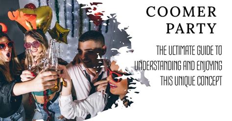 comeer party|Coomer Party: The Ultimate Guide to Understanding .